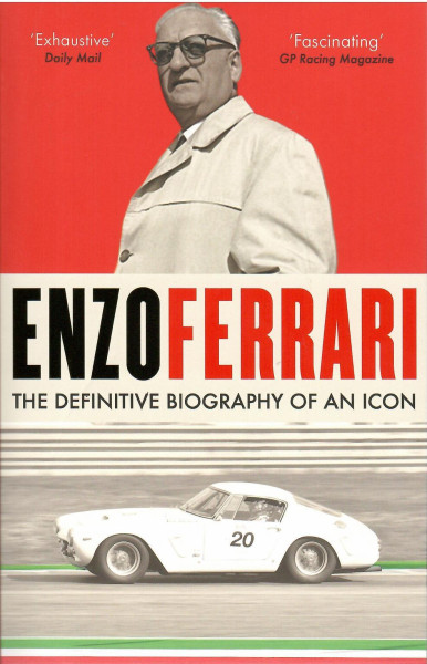 Luca Dal Monte: Enzo Ferrari: The definitive biography of an icon