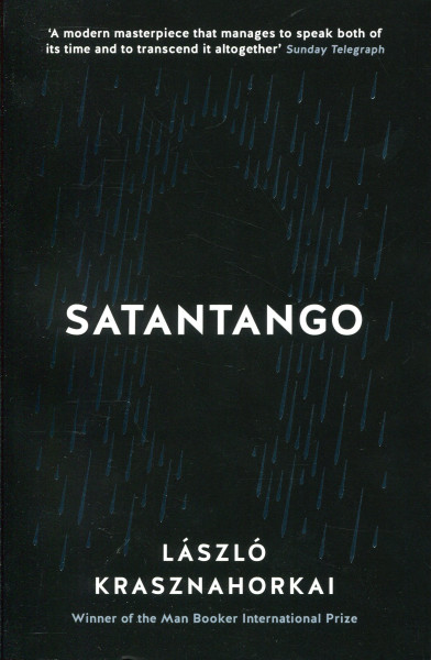 Krasznahorkai László: Satantango