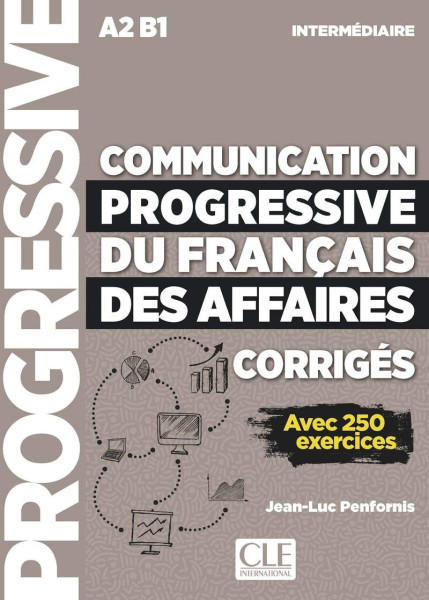 Communication progressive du francais des affaires - Niveau intermédiaire - Corrigés