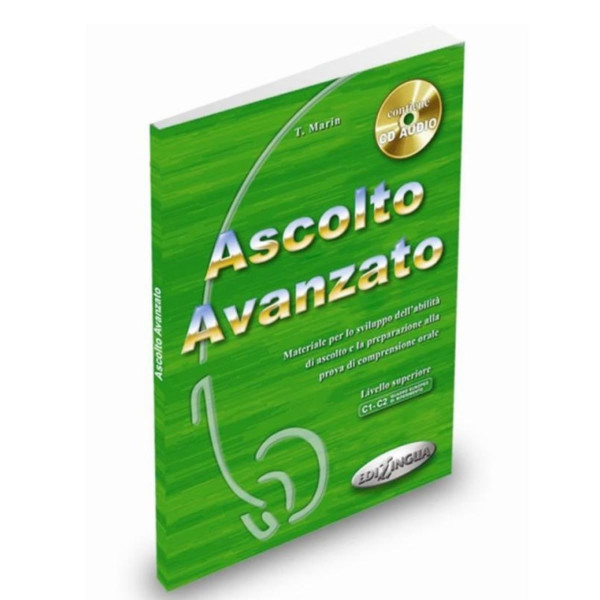 Ascolto Avanzato + CD audio -  Materiale per lo sviluppo dell’abilita di ascolto. Livello avanzato (C1-C2)