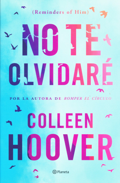 Colleen Hoover: No te olvidaré (Reminders of Him)