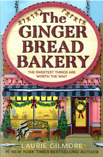 Laurie Gilmore: The Gingerbread Bakery