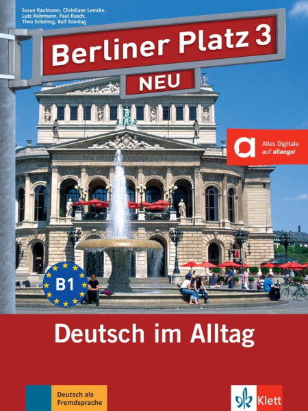 Berliner Platz 3 Neu Lehr- und Arbeitsbuch 3 mit 2 Audio-CDs: Deutsch im Alltag