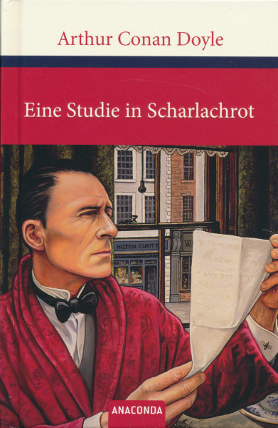 Arthur Conan Doyle: Sherlock Holmes - Eine Studie in Scharlachrot