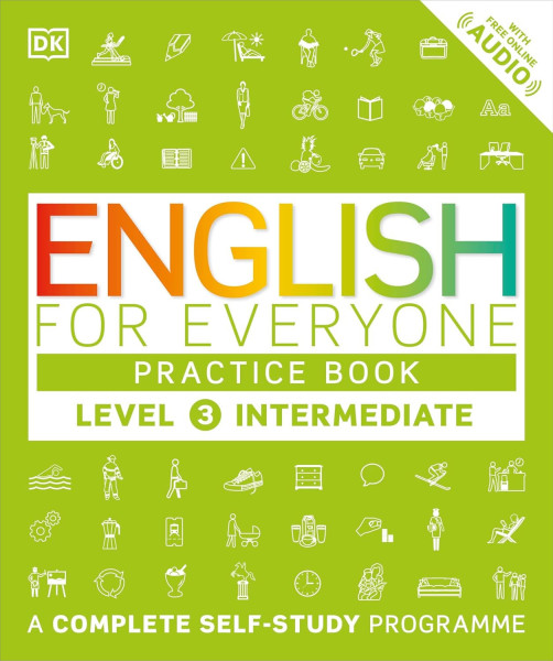 English for Everyone Practice Book Level 3 with Free Online Audio - A Complete Self-Study Programme