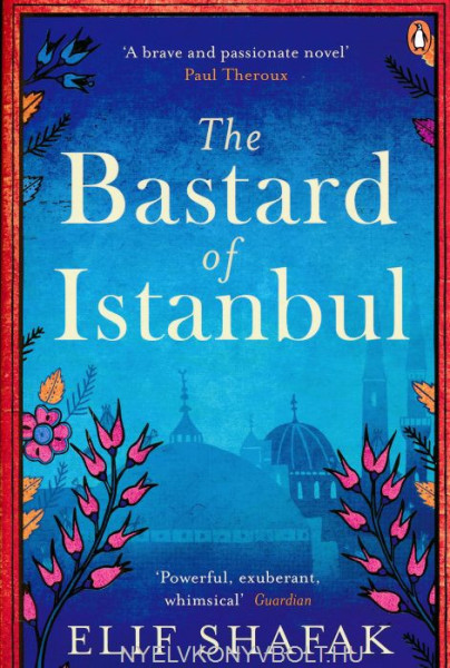 Elif Shafak: The Bastard of Istanbul