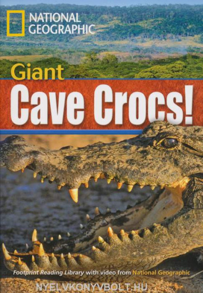 Giant Cave Crocs! - Footprint Reading Library Level B2