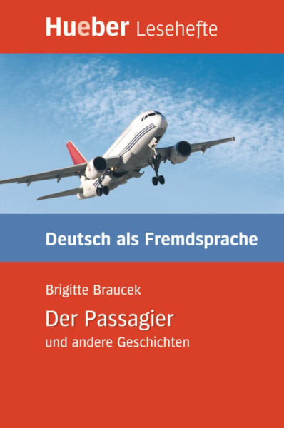 Der Passagier und andere Geschichten - Leseheft B1