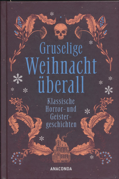 Gruselige Weihnacht überall - Klassische Horror- und Geistergeschichten