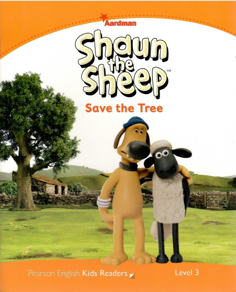 Shaun The Sheep Save the Tree - Penguin Kids level 3 - 600 headwords