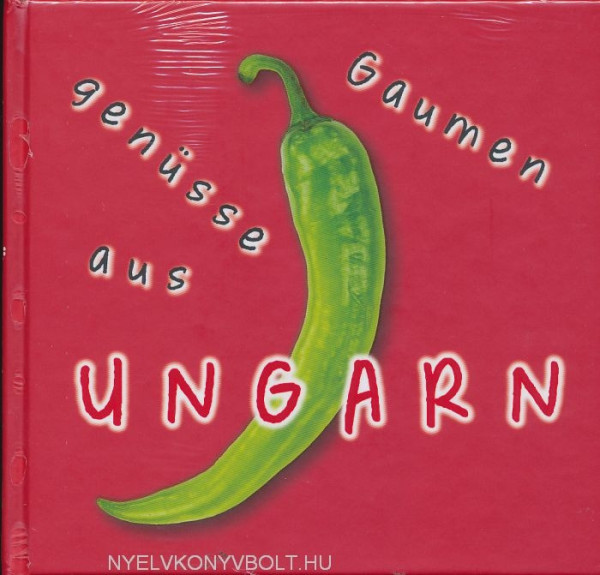 Gaumen genüsse aus Ungarn
