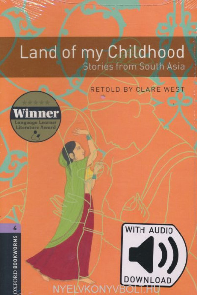 Land of My Childhood - Stories from South Asia with Audio download - Oxford Bookworms Library Level 4