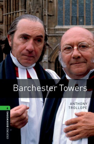Barchester Towers - Oxford Bookworms Library Level 6