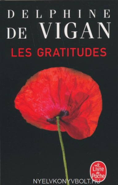 Delphine de Vigan: Les Gratitudes