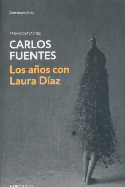 Carlos Fuentes: Los anos con Laura Díaz