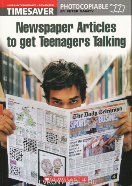 Timesaver - Newspaper Articles to Get Teenagers Talking - Photocopiable