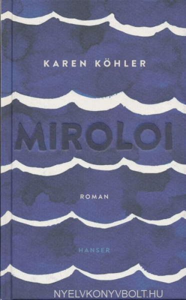 Karen Köhler: Miroloi