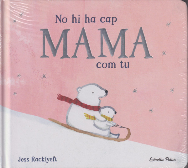 No hi ha cap mama com tu