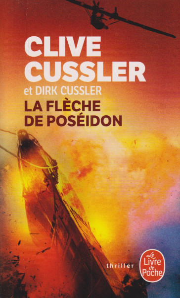 Clive Cussler and Dirk Cussler: La Fleche de Poseidon