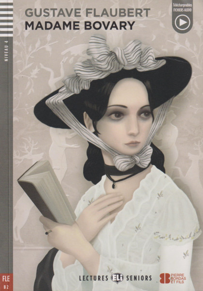 Madame Bovary - Lectures Eli Seniors Niveau 4