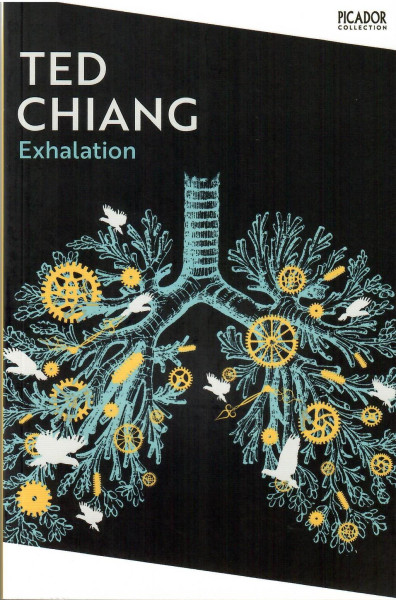 Ted Chiang: Exhalation