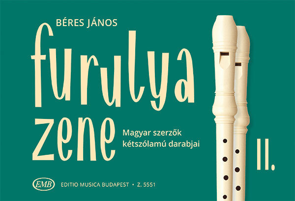 Béres János: Furulyazene 2. - Magyar szerzők kétszólamú darabjai