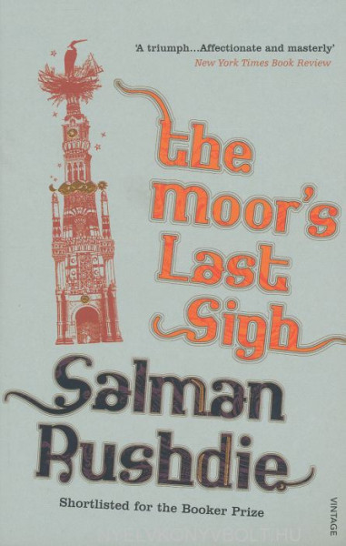 Salman Rushdie: The Moor's Last Sigh