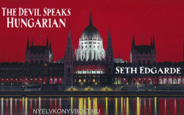 Seth Edgarde: The Devil Speaks Hungarian