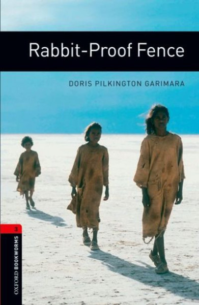 Rabbit-proof Fence - Oxford Bookworms Library Level 3