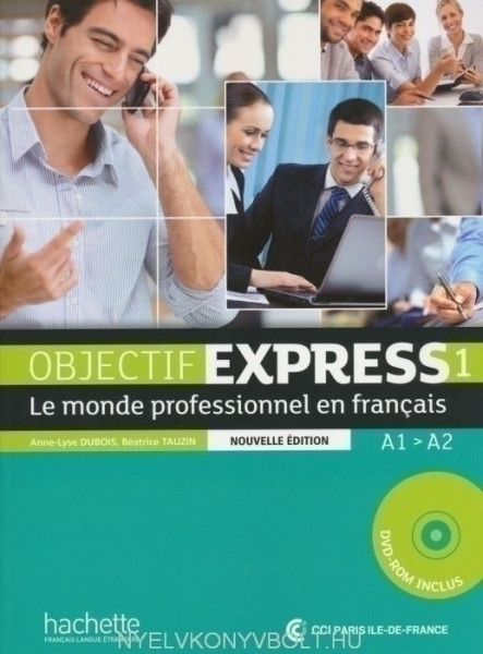 Objectif Express 1 Nouvelle Edition Livre de l'éleve + DVD-ROM niveau A1-A2