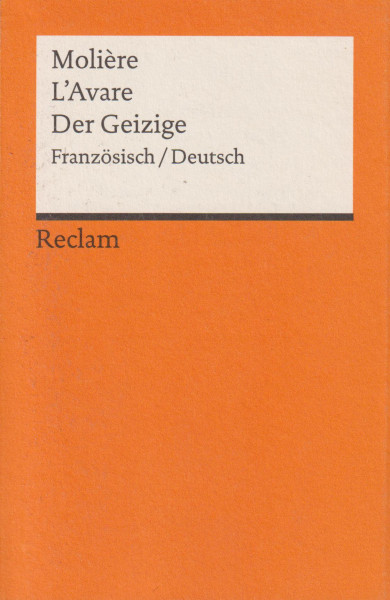 Moliére: L'Avare - Der Geizige / Französisch - Deutsch