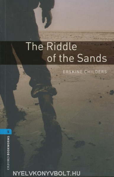 The Riddle of the Sands - Oxford Bookworms Library Level 5