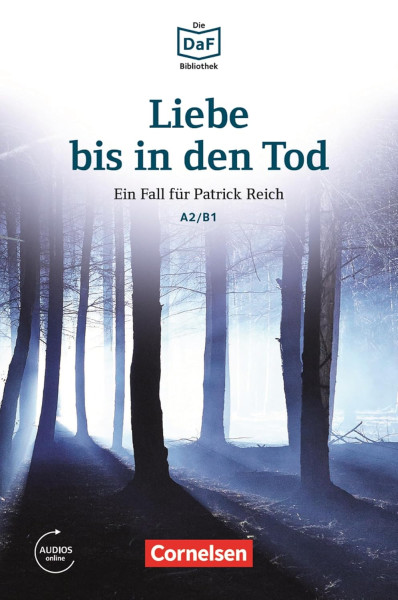 Liebe bis in den Tod - Ein Fall für Patrick Reich mit online Audois - Die DAF Bibliothek stufe A1/A2