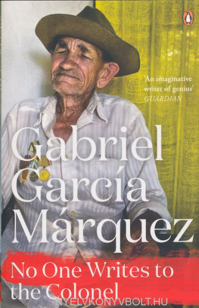 Gabriel García Márquez: No One Writes To Colonel