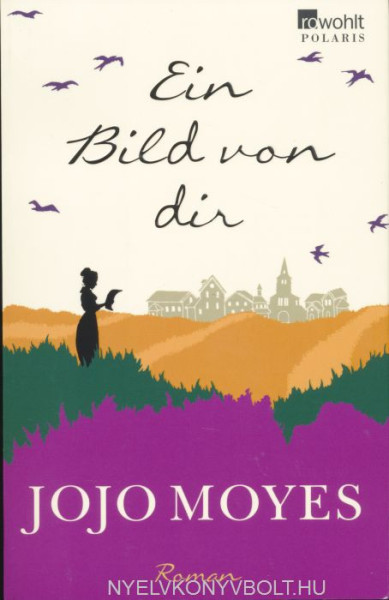 Jojo Moyes: Ein Bild von dir