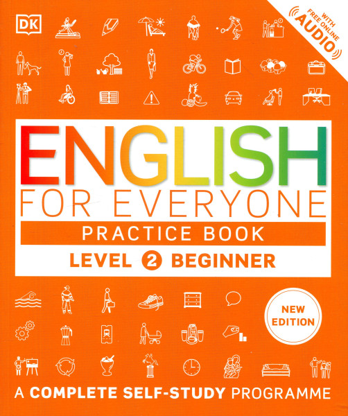 English for Everyone Practice Book Level 2 with Free Online Audio - A Complete Self-Study Programme