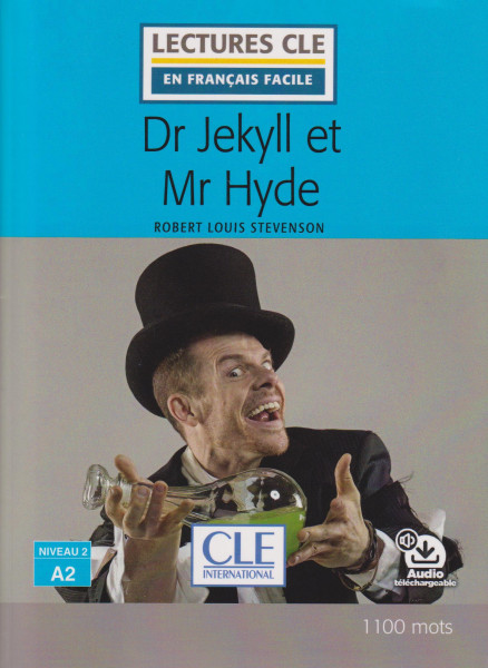 Dr Jekyll et Mr Hyde - Niveau 2/A2 - Lecture CLE en français facile - Livre + Audio téléchargeable
