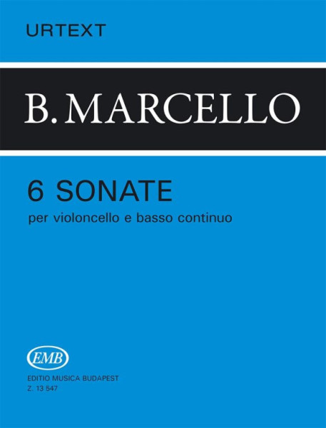 Benedetto Marcello: 6 Sonate per Violoncello (Urtext)