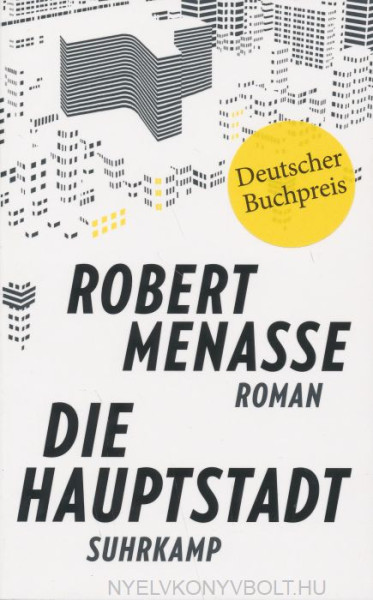 Robert Menasse: Die Hauptstadt