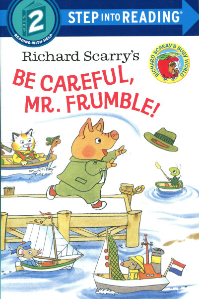 Richard Scarry's Be Careful, Mr. Frumble! - Step into Reading