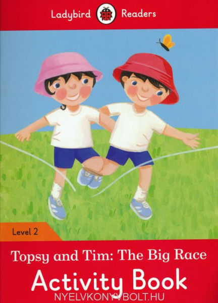 Topsy and Tim: The Big Race Activity Book - Ladybird Reader Level 2