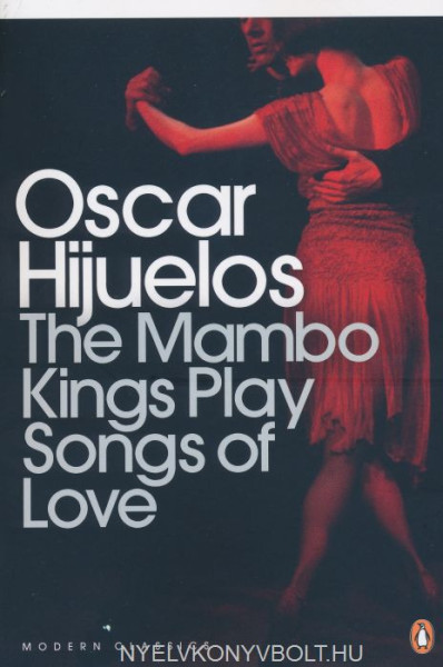 Oscar Hijuelos: The Mambo Kings Play Songs of Love