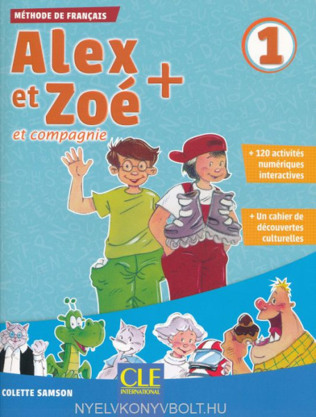 Alex et Zoé + 1 - Niveau A1.1 - Livre de l'éleve + CD