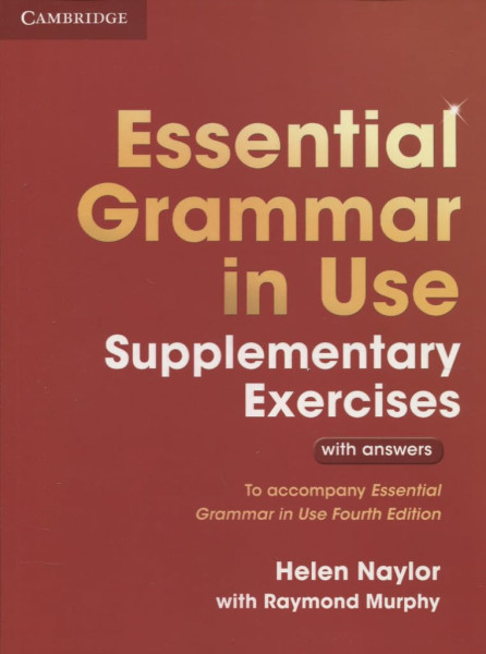 Essential Grammar in Use Supplementary Exercises with answers 4th Edition