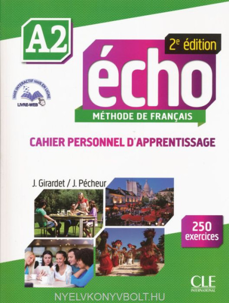 Écho A2 Méthode de francais 2eme édition - Cahier d'exercices + CD audio + Corrigés et transcriptions