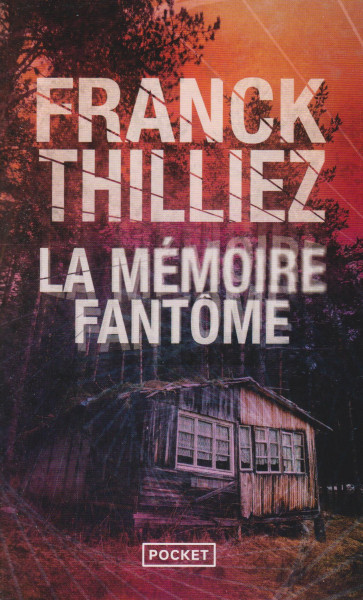Franck Thilliez: La Mémoire fantôme