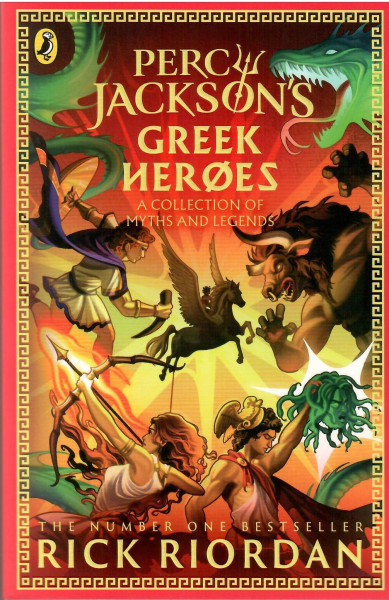 Rick Riordan: Percy Jackson and the Greek Heroes