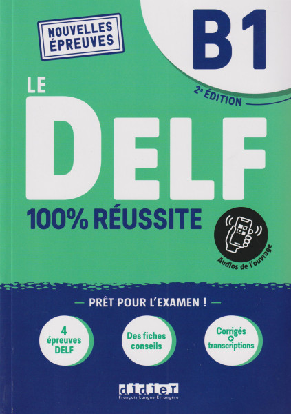 Le DELF B1 100% Réussite - 2. édition - Livre + didierfle.app