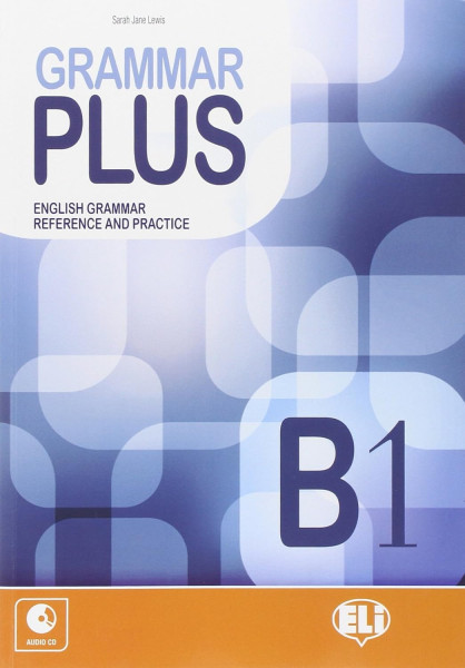 Grammar Plus Level B1 with Audio CD - English Grammar Reference and Practice