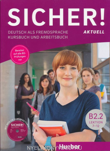 Sicher! Aktuell B2/2 Kurs- und Arbeitsbuch mit Audio-CD zum Arbeitsbuch Lektion 7-12